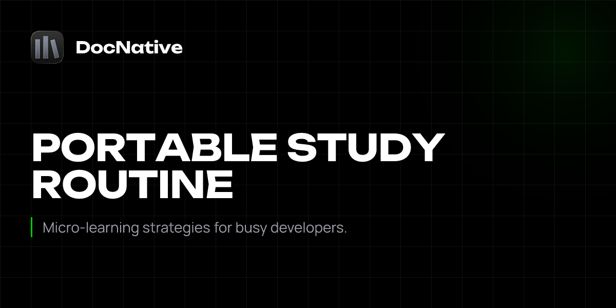 Build a Portable Coding Study Routine | DocNative | DocNative